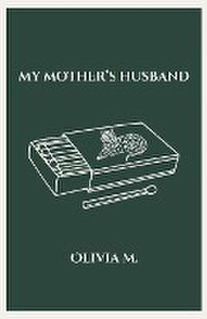 my mother's husband de Olivia M