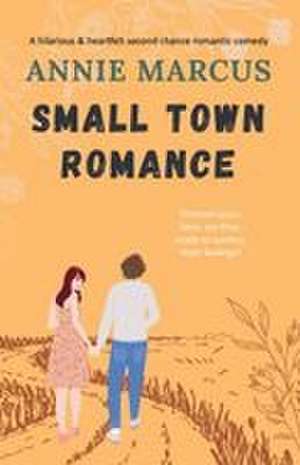 Small Town Romance de Annie Marcus