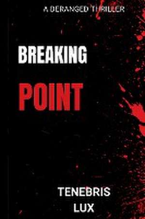 Breaking Point de Lux