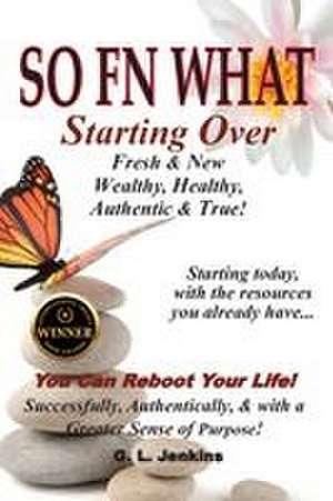 SO FN WHAT de G. L. Jenkins