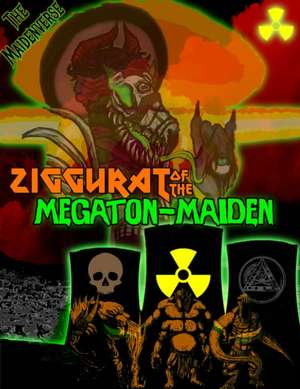 Ziggurat of the Megaton Maiden: An Atomic-Powered Adventure de Christophor Rick