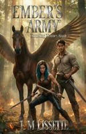 Ember's Army de L M Lissette