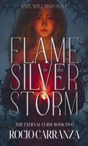 Flame in the Silver Storm de Rocio Carranza