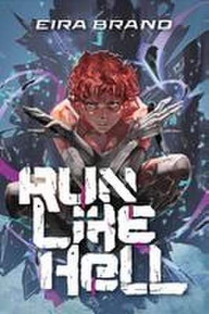 Run Like Hell de Eira Brand