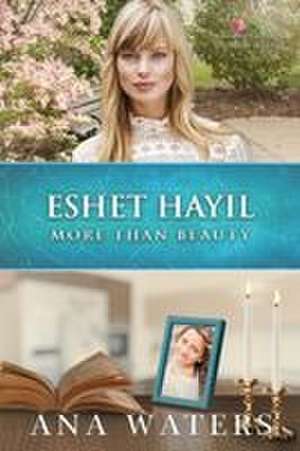 Eshet Hayil de Ana Waters