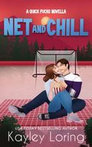 Net and Chill de Kayley Loring