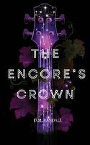 The Encore's Crown de Dm Randall
