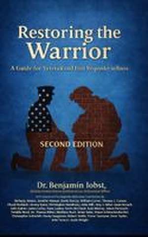 Restoring the Warrior de Benjamin T Iobst