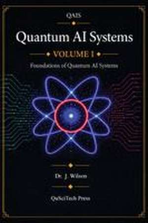 Quantum AI Systems (QAIS) de Joe Wilson
