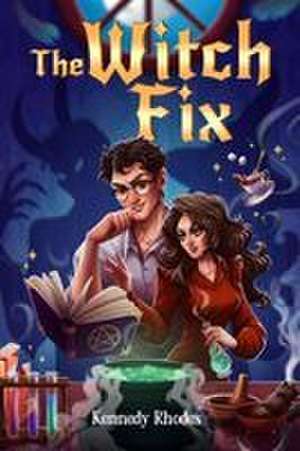 The Witch Fix de Kennedy Rhodes