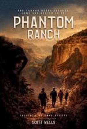 Phantom Ranch de Scott Wells
