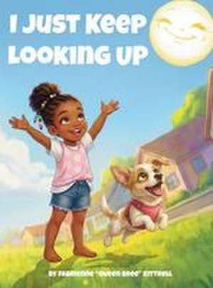 I Just Keep Looking Up de Fabrienne Kittrell