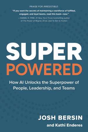 Superpowered: How AI Unlocks the Superpower of People, Leadership, and Teams de Josh Bersin