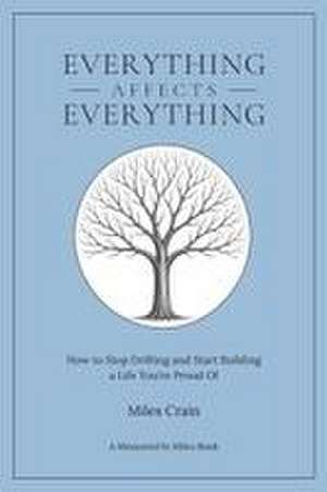 Everything Affects Everything de Miles Crain
