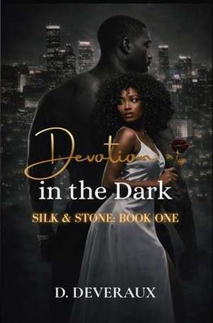 Devotion in the Dark de D. Deveraux