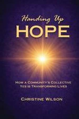 Handing Up Hope de Christine Wilson