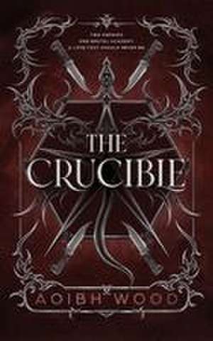 The Crucible de Aoibh Wood