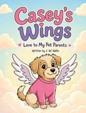 Casey's Wings de Janice Wells-White