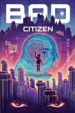 Bad Citizen de Ron Lebow