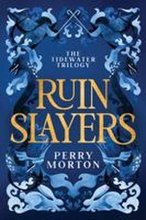 Ruin Slayers de Perry Morton