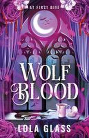 Wolf Blood de Lola Glass