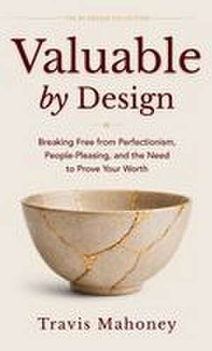 Valuable by Design de Travis Mahoney