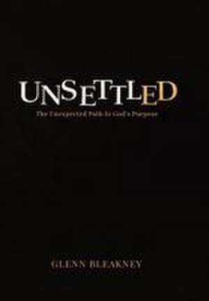 Unsettled de Glenn Bleakney