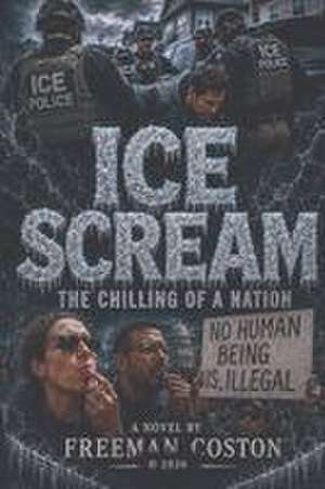 Ice Scream de Freeman Coston