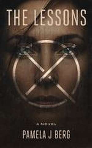 The Lessons de Pamela J Berg