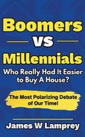 Boomers vs Millennials de James Lamprey