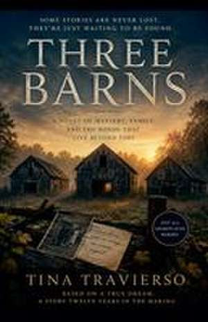 Three Barns de Tina Travierso