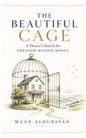 The Beautiful Cage de Maan Aldubayan