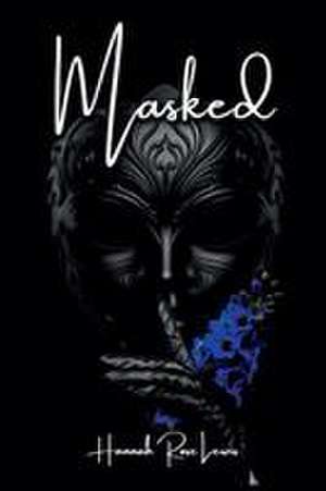 Masked de Hannah Rose Lewis