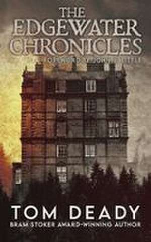 The Edgewater Chronicles de Tom Deady