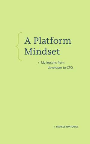 A Platform Mindset de Marcus Fontoura