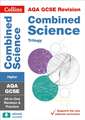 Collins GCSE Revision and Practice: New 2016 Curriculum - Aqa GCSE Combined Science Trilogy Higher Tier: All-In-One Revision and Practice