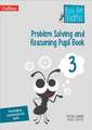 Problem Solving and Reasoning Pupil Book 3