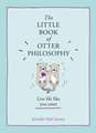 The Little Book of Otter Philosophy