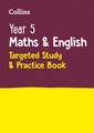 Year 5 Maths and English KS2 Targeted Study & Practice Book