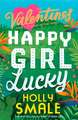 Happy Girl Lucky (the Valentines, Book 1)