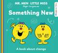 Mr Men Little Miss: Something New