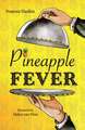 Pineapple Fever