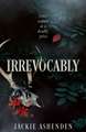 Irrevocably