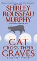 Cat Cross Their Graves: A Joe Grey Mystery