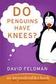 Do Penguins Have Knees?: An Imponderables Book