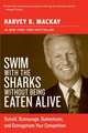 Swim with the Sharks Without Being Eaten Alive: Outsell, Outmanage, Outmotivate, and Outnegotiate Your Competition