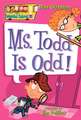 My Weird School #12: Ms. Todd Is Odd!