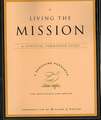 Living the Mission: A Spiritual Formation Guide