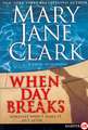 When Day Breaks: A Novel of Suspense