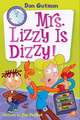 My Weird School Daze #9: Mrs. Lizzy Is Dizzy!